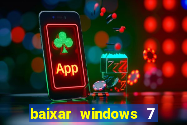 baixar windows 7 ultimate 64 bits com todos os drivers